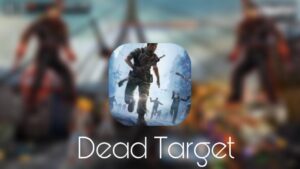 Dead Target Mod APK 4.63.2 Unlimited Gold, Money & Weapons | October - 2022 1
